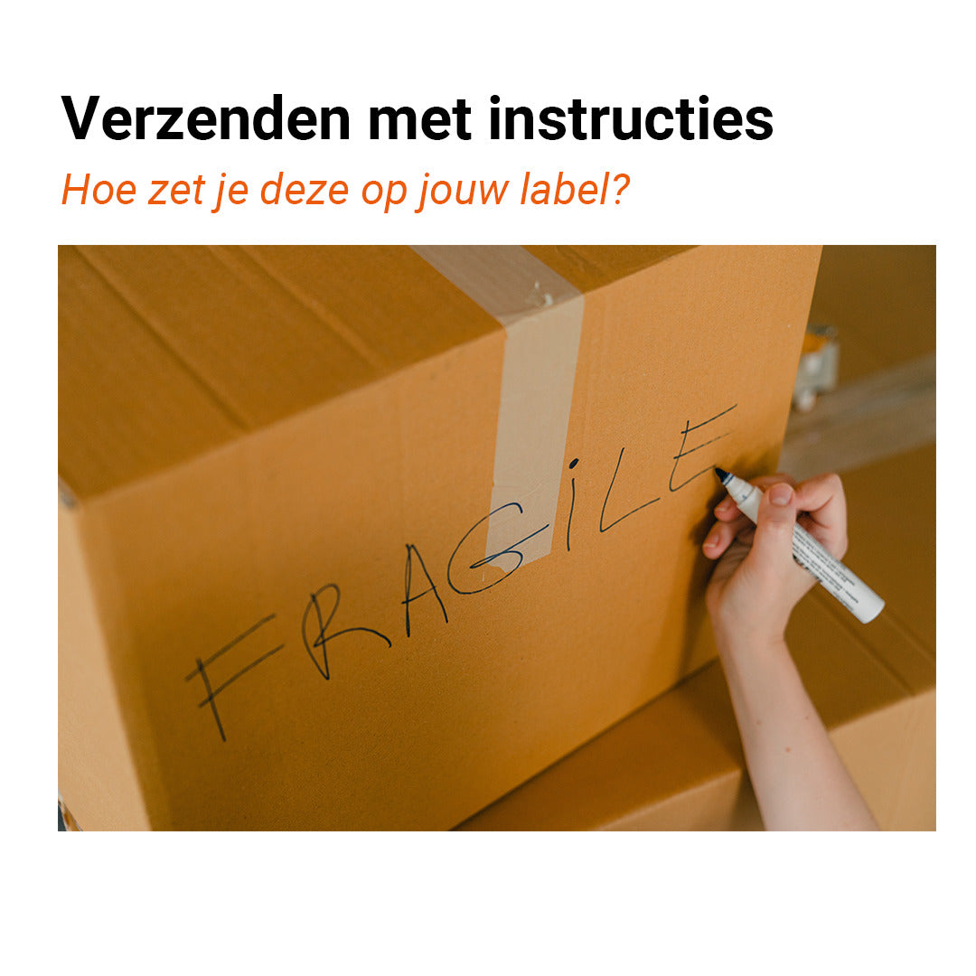Verzenden met speciale instructies: hoe zet je deze goed op jouw verzendlabel