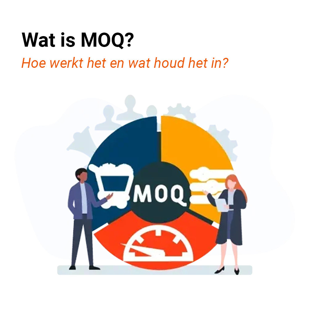 Wat houdt Minimum Order Quantity in (MOQ)?