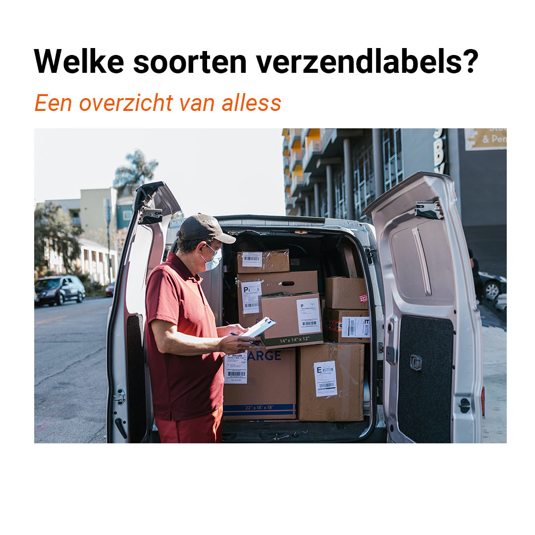 Welke soorten verzendlabels zijn er? Een overzicht van verschillende types